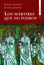 Los mártires que no fueron